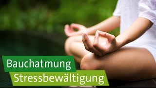 Stressbewältigung – Achtsamkeitsübung Bauchatmung in Stresssituationen [upl. by Ethelinda]