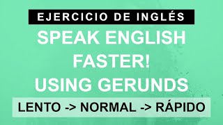 Habla más rápido en inglés  frases con gerundios como un nativo B1 Intermediate [upl. by Xer]