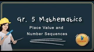 Maths Help Place Value amp Number Sequences Grade 5 [upl. by Oetomit]