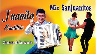 Mix Sanjuanitos  Juanito Santillán [upl. by Samoht]