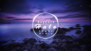 Beyoncé  Halo SYMBL Remix Future Bass [upl. by Given]