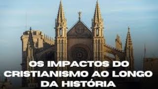 quotO Impacto do Cristianismo na História Fatos Surpreendentesquot [upl. by Aleb]