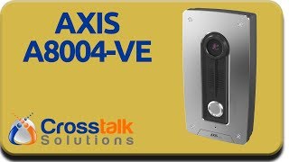 Axis A8004VE [upl. by Helbon]