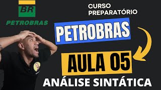 CURSO PETROBRAS 2024 AULA 05  ANÁLISE SINTÁTICA PARA O CONCURSO DA PETROBRAS 2024 [upl. by Angelia]