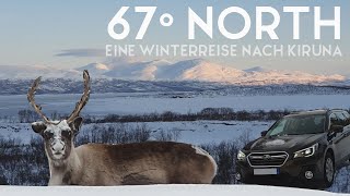 67° North  Ein Kurztrip im Winter nach schwedisch Lappland Kiruna [upl. by Easter]