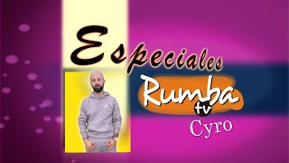 PROGRAMA ESPECIAL RUMBA TV CYRO quotX SI VOLVEMOSquot [upl. by Llewoh926]