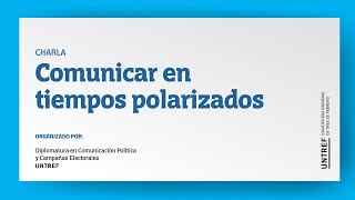 Charla Comunicar en tiempos polarizados [upl. by Mattox]