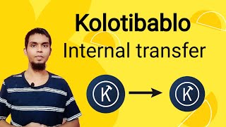 Kolotibablo Transfer Money Another Account  Kolotibablo Internal Money Transfer  Sohag Tech [upl. by Rebmyk598]