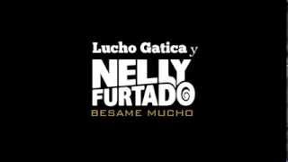 Lucho Gatica  Bésame Mucho feat Nelly Furtado [upl. by Gwynne]