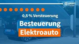 Steuern sparen mit EAuto  Besteuerung Elektroauto erklärt [upl. by Holladay149]