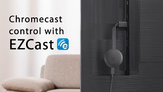 How to control a Chromecast with EZCast app [upl. by Edlihtam784]