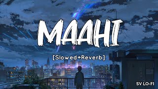 Maahi SlowedReverb Toshi Shabri  Sharib Sabri  SV Lofi [upl. by Asimaj]