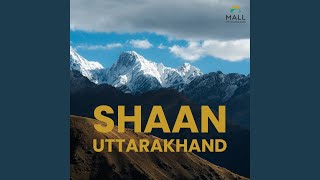 Shaan Uttarakhand [upl. by Olegnaleahcim50]