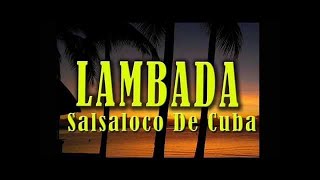 Lambada  Salsaloco de Cuba  Dance Song amp Group Dance Music [upl. by Oehsen]