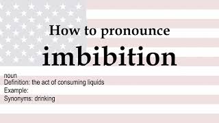 How to pronounce imbibition  meaning [upl. by Rehtae]