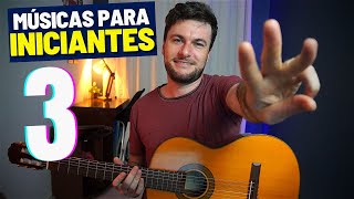 3 músicas PERFEITAS para iniciantes  AULA DE VIOLÃO [upl. by Enyamrahc]