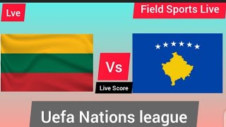 🔴 LIVE  lithuania 🇱🇹 vs kosovo live UEFA Nations league live Score [upl. by King]