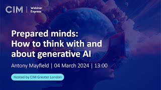 Webinar Express Prepared minds – How to think with and about generative AI [upl. by Lombardi817]