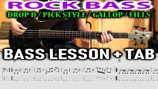 ROCK Bass Lesson  Drop D RIFF  Pick Style  Gallop  Fills  METAL LESSON TUTORIAL TABS [upl. by Ecirehs]