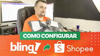 Shopee Como Configurar o Bling na Shopee Passo a Passo [upl. by Clinton]