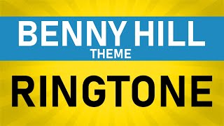 The Benny Hill Show Theme Ringtone and Alert [upl. by Amuh]