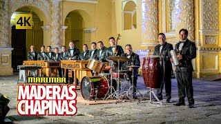 Marimba Maderas Chapinas  Las 20 Clasicas Chapinas 4K [upl. by Streeter]