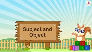 Subject and Object  English Grammar amp Composition Grade 4  Periwinkle [upl. by Narik766]