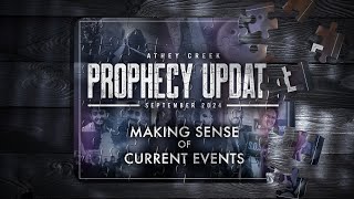 Prophecy Update  September 2024  Making Sense of Current Events  Brett Meador [upl. by Ruhtracam]