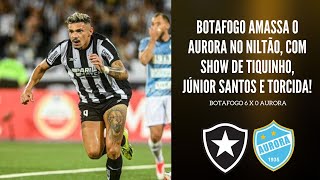 BOTAFOGO GOLEIA O AURORA E AVANÇA DE FASE NA LIBERTADORES ÓTIMA ATUAÇÃO DE TIQUINHO E JÚNIOR SANTOS [upl. by Leahsim11]