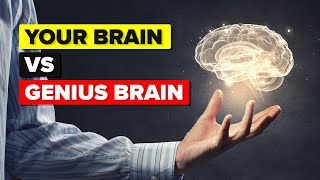 Your Brain vs Genius Brain  How Do They Compare [upl. by Bull867]