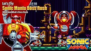 Lets Try Sonic Mania Boss Rush [upl. by Aicilav]