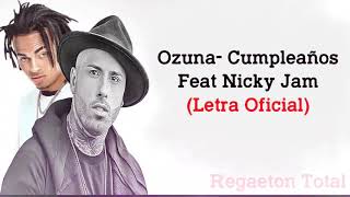 Cumpleaños Ozuna ft Nicky Jam letra oficial [upl. by Ainekahs]