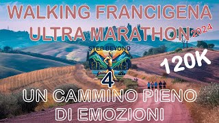 WALKING FRANCIGENA ULTRA MARATHON Perdersi per ritrovarsi lungo la via Francigena da Siena verso [upl. by Teena]