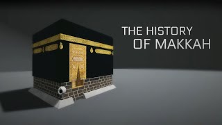 The History of Makkah  Islamic Stories in 3D [upl. by Leiand]