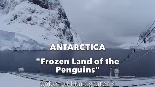 Hurtigrutens quotAntarctica  Frozen Land of the Penguinsquot 1080p HD [upl. by Racso]