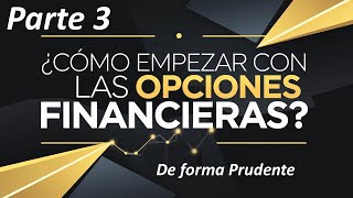 Como Empezar con LAS OPCIONES Financieras MASTERCLASS 📚 Parte 33 [upl. by Minta598]