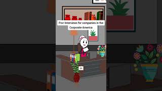 Interviews for companies in the Corporate America animation funnyvideo gplus comedy [upl. by Sadye615]