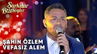 Vefasız Alem  Şahin Özlem  Şarkılar Bizi Söyler  Performans [upl. by Novled180]