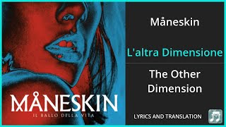 Måneskin  Laltra Dimensione Lyrics English Translation  Italian and English Dual Lyrics [upl. by Godart44]