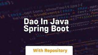 dao in java spring boot [upl. by Borras564]