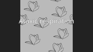 Ataxic respiration [upl. by Luz]