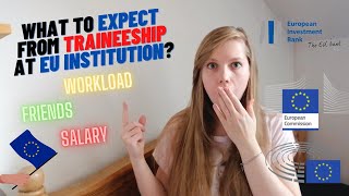 EU Institution Traineeship  What to expect from working at European Institution Work in Luxembourg [upl. by Stephania]