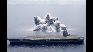 大爆炸！美國航艦福特號全艦爆炸衝擊測試 USS Gerald R Ford Full Ship Shock Trial [upl. by Eimiaj494]