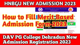 How to Register for Merit Based New Admission DAV PG College Dehradun 202324 [upl. by Yenitsed]