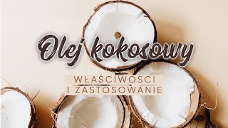 Olej kokosowy  właściwości i zastosowanie oleju kokosowego [upl. by Hermina]