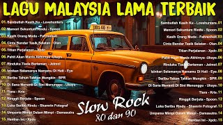 KOLEKSI LAGU JIWANG 8090AN TERBAIK  LAGU SLOW ROCK MALAYSIA NI PENUH MEMORI  LAGU JIWANG 90AN [upl. by Miru]