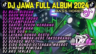 DJ JAWA FULL ALBUM VIRAL TIKTOK 2024 FULL BASS🥀DJ BOJO BIDUAN •CIINAN BANA •SIDO RONDO [upl. by Faulkner]