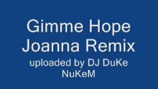 Gimme Hope Joanna Remix [upl. by Nnaid]