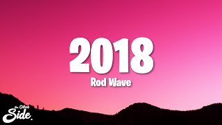 Rod Wave  2018 Lyrics [upl. by Rondon]