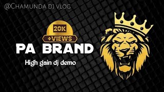 PA BRAND DEMO 👑💥  HIGH GAIN DEMO ☠️👺  FULL COMPITITION 💥🙉💯 [upl. by Priscella]